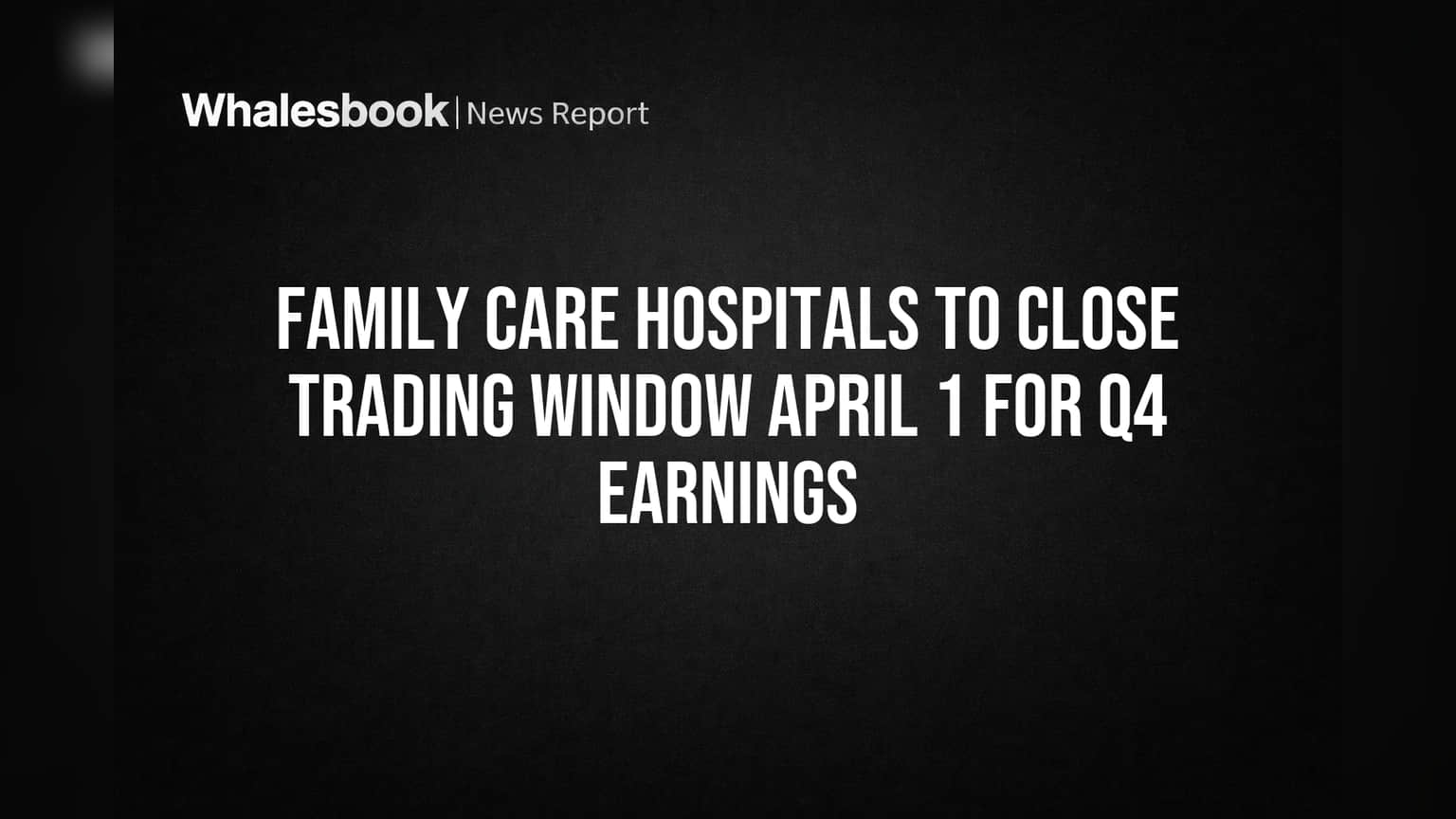 Family Care Hospitals-ல் முக்கிய அறிவிப்பு! Q4 முடிவுகள் வெளியாகிறது, Trading Window மூடல்!