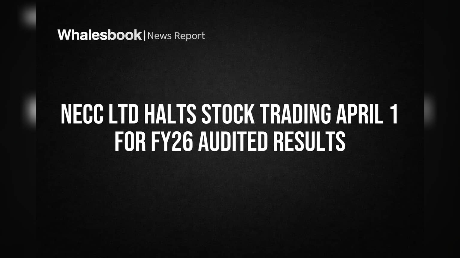 NECC Ltd Share Trading Halt: कंपनी ने रोकी शेयर कारोबार! FY26 नतीजों से पहले बड़ा फैसला