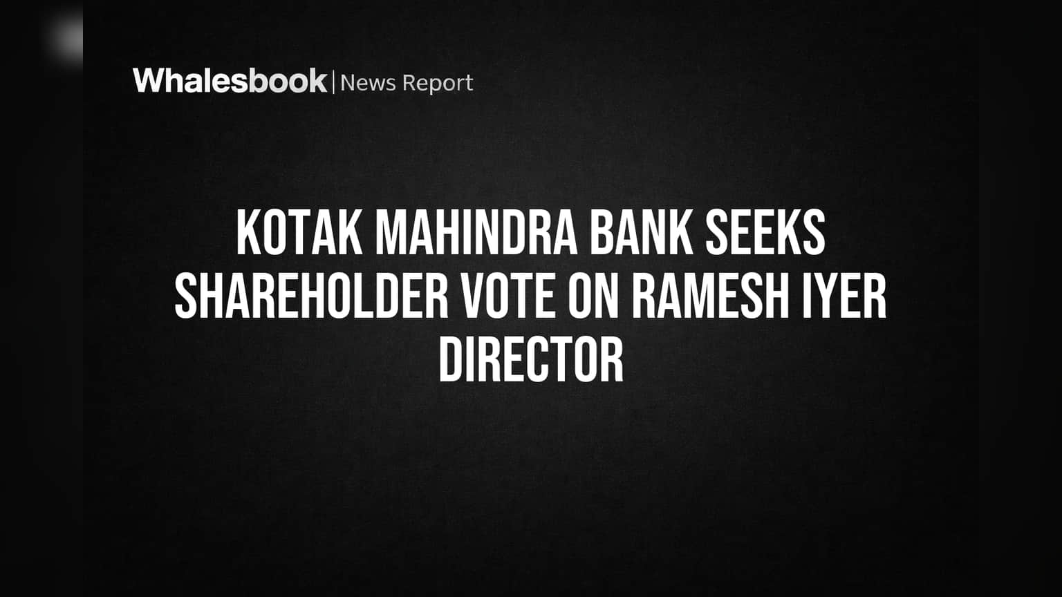 Kotak Mahindra Bank: બોર્ડમાં થશે નવા ડિરેક્ટરની એન્ટ્રી? શેરહોલ્ડર્સ પાસે મંજૂરી માગી