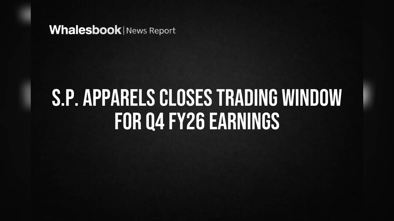 S.P. Apparels Share Price: Q4 முடிவுகளுக்கு முன் பங்கு வர்த்தகம் நிறுத்தம்! முதலீட்டாளர்கள் கவனத்திற்கு!