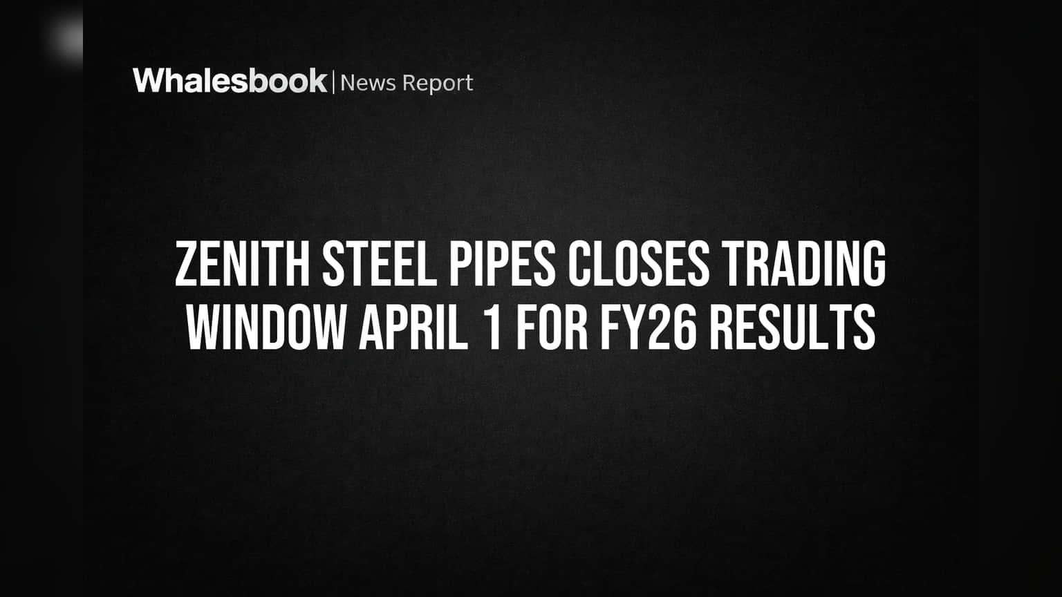 Zenith Steel Pipes: मोठी बातमी! शेअर बाजारात 'या' कारणास्तव व्यवहार बंद; गुंतवणूकदारांसाठी महत्त्वाची सूचना