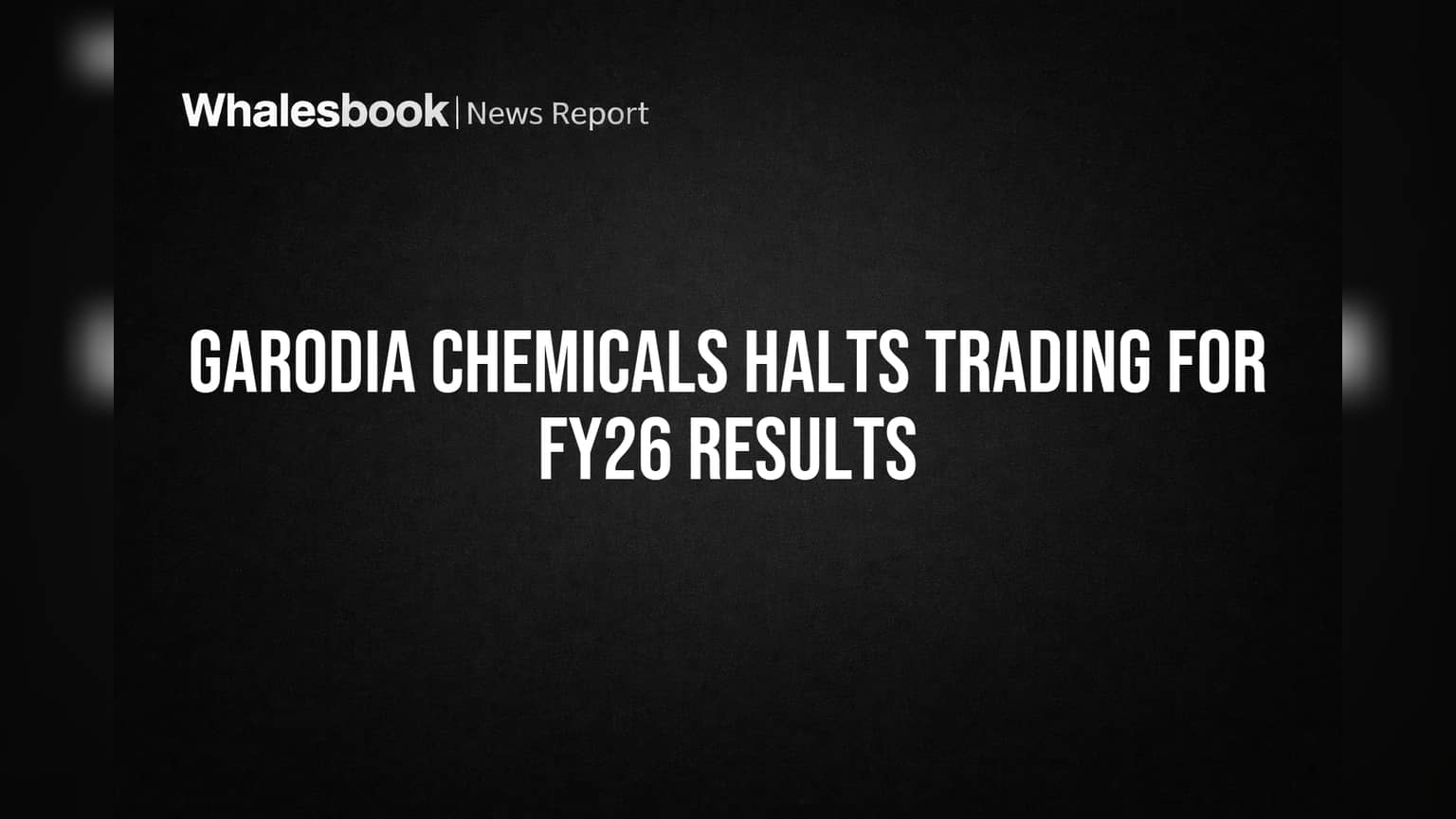 Garodia Chemicals: महत्त्वाचा अलर्ट! FY26 निकालांसाठी 1 एप्रिलपासून शेअर ट्रेडिंग बंद