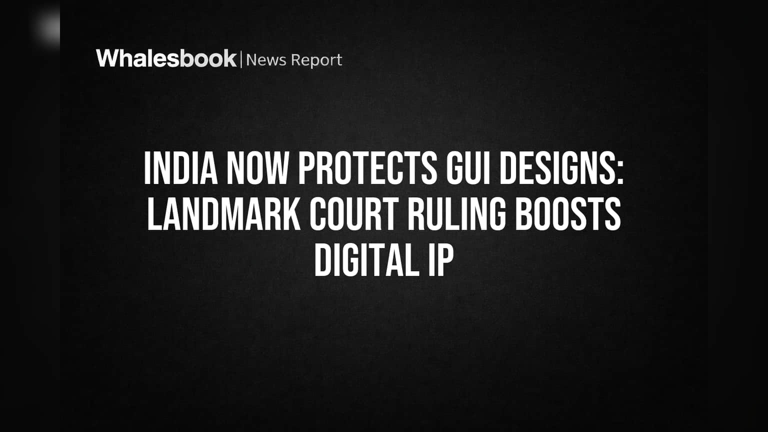 भारत में अब GUI डिज़ाइन सुरक्षित: कलकत्ता हाई कोर्ट का बड़ा फैसला ...