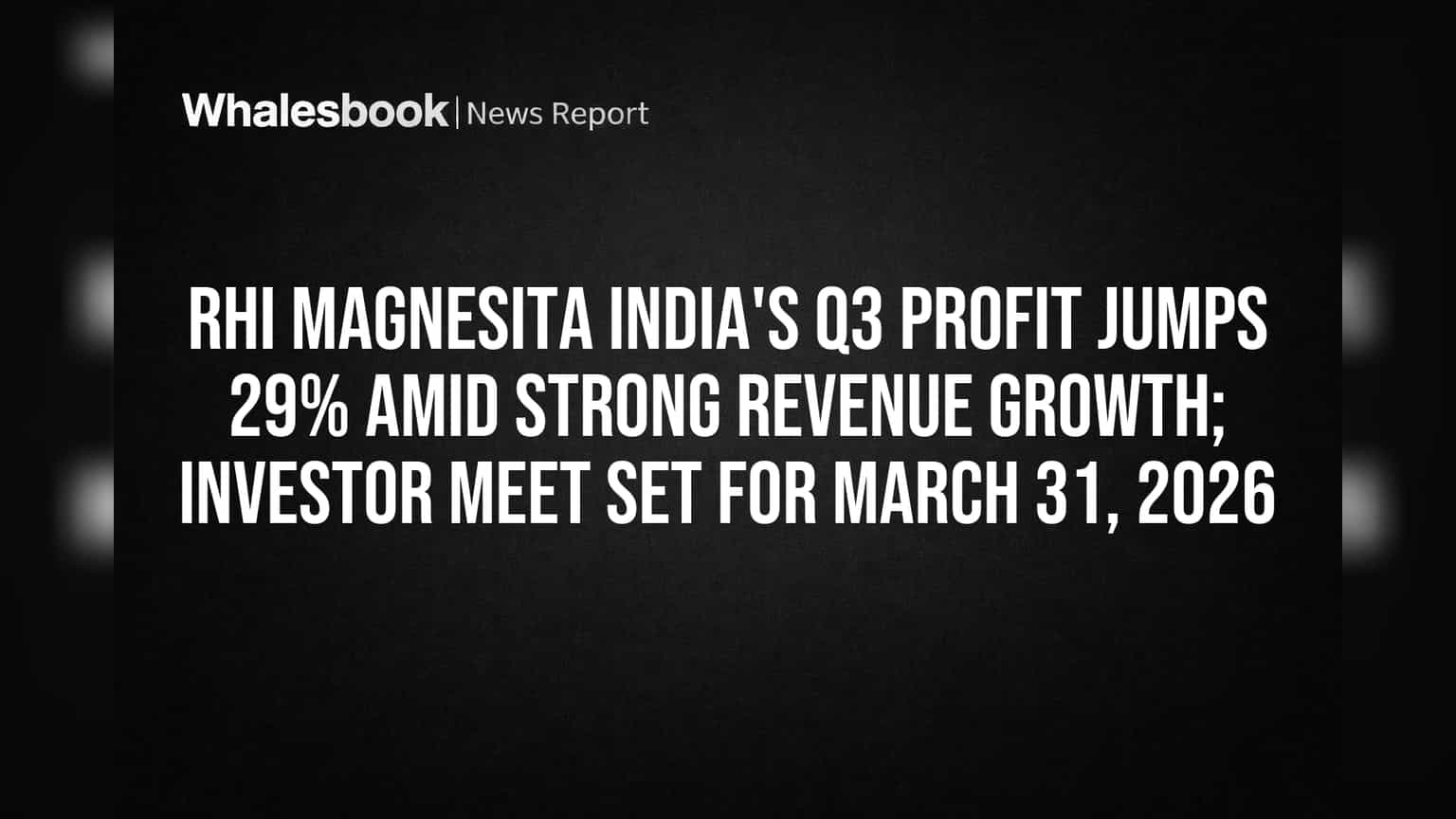 RHI Magnesita India: Q3 'ਚ ਪ੍ਰੋਫਿਟ **29%** ਖੁੱਲ੍ਹ ਕੇ ਵਧਿਆ, ਰੈਵੇਨਿਊ ਵੀ ਤੇਜ਼ੀ 'ਤੇ!