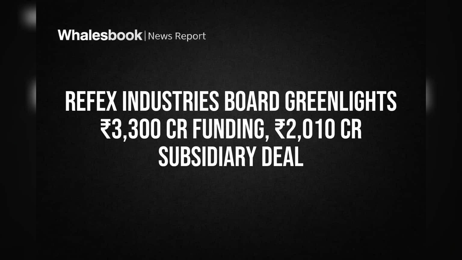 Refex Industries Share: बड़ा दांव! बोर्ड ने दी ₹3,300 करोड़ की मंजूरी, शेयरधारकों की मंजूरी का इंतजार