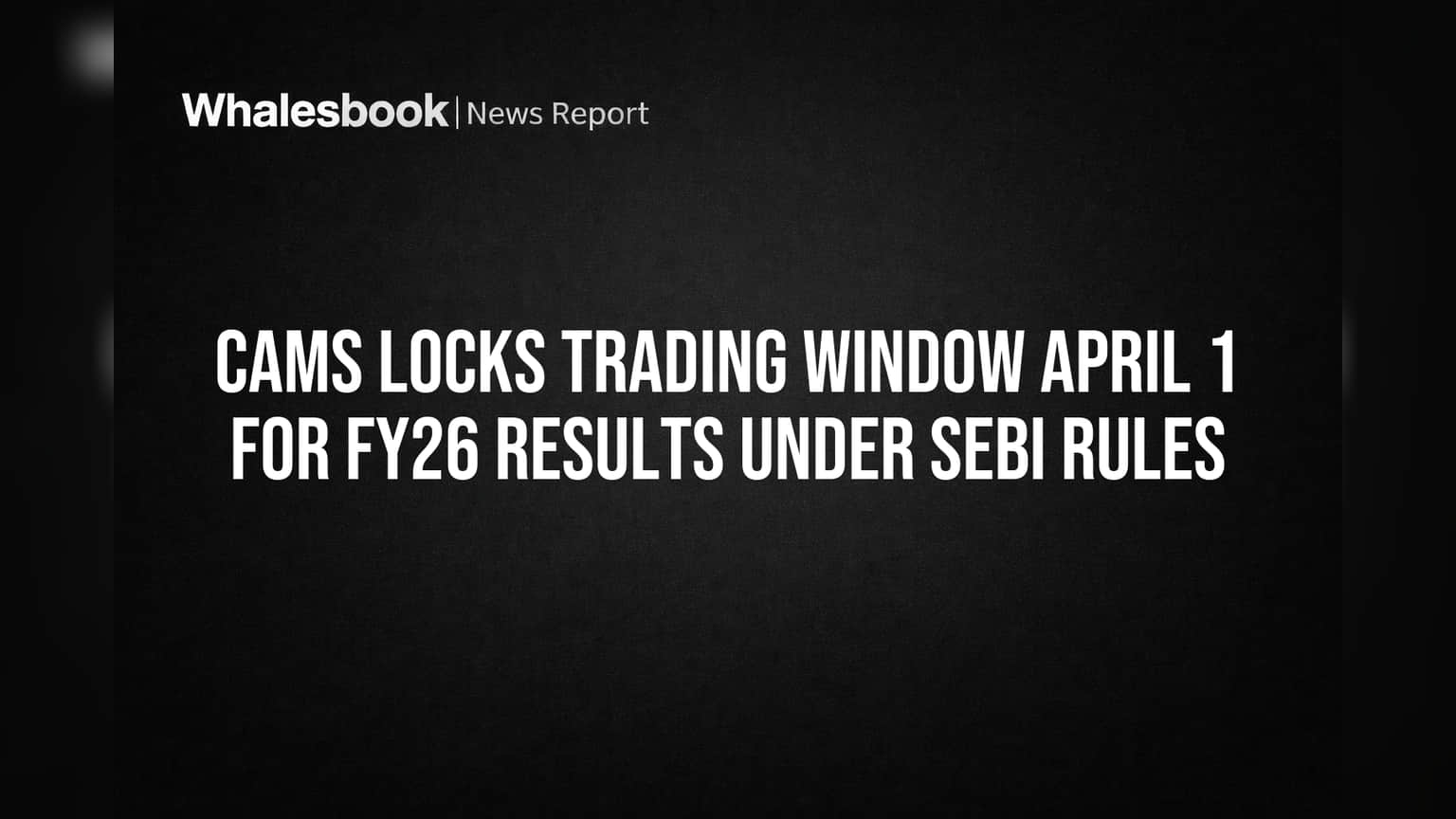 CAMS Share Price: பங்குச் சந்தை விதிப்படி அதிரடி! ஏப்ரல் 1 முதல் Trading Window மூடல் - என்ன காரணம்?