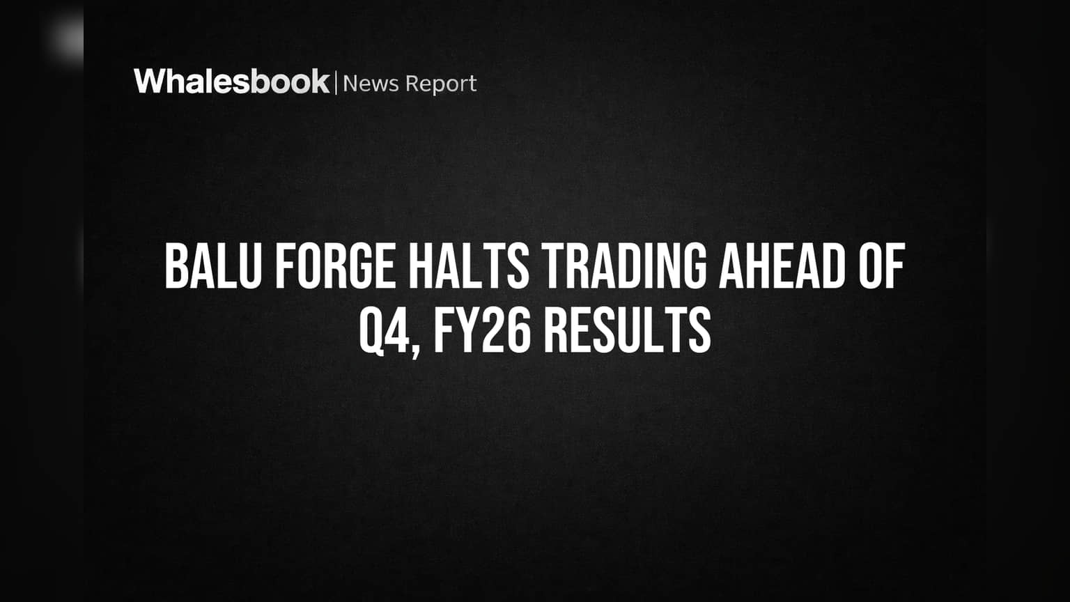 Balu Forge Trading Bandh: शेअर बाजारात ही तारीख लक्षात ठेवा! | Balu Forge Share News