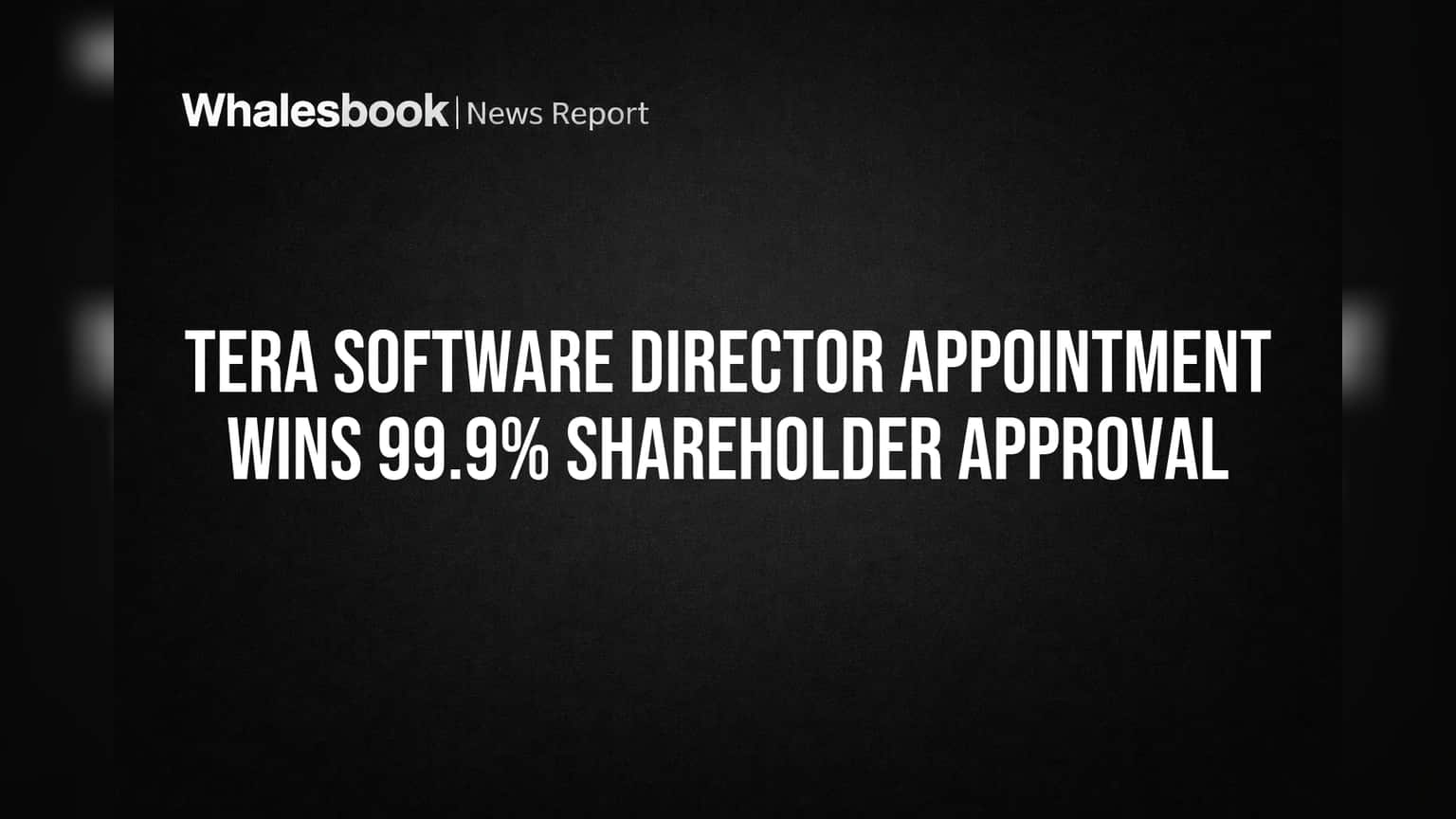 Tera Software Shareholder Approval: ઇન્ડિપેન્ડન્ટ ડિરેક્ટરની નિમણૂકને મળ્યો જબરદસ્ત સમર્થન, **99.932%** મત ફેવરમાં
