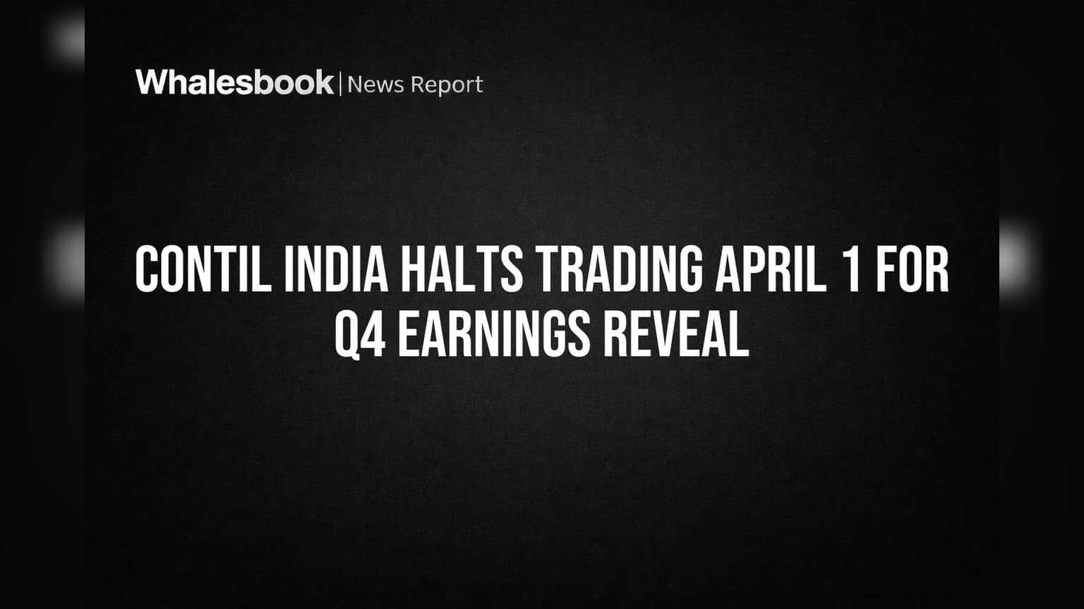 Contil India शेअर ट्रेडिंगवर ब्रेक! 1 एप्रिलपासून बंद, Q4 निकाल येईपर्यंत गुंतवणूकदारांनी थांबावे