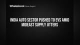 India Auto Sector: Govt ka Action Plan! West Asia Supply Fears ke chalte EV pe zor, Factories ko Electric karne ka hukm