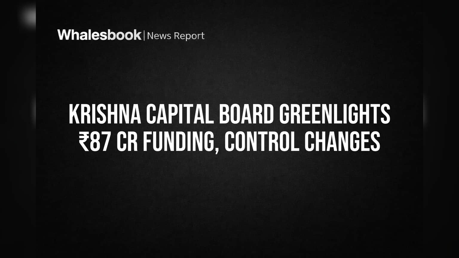 Krishna Capital: ₹87 கோடிக்கு கைமாறும் கட்டுப்பாடு! Open Offer அறிவிப்பு!