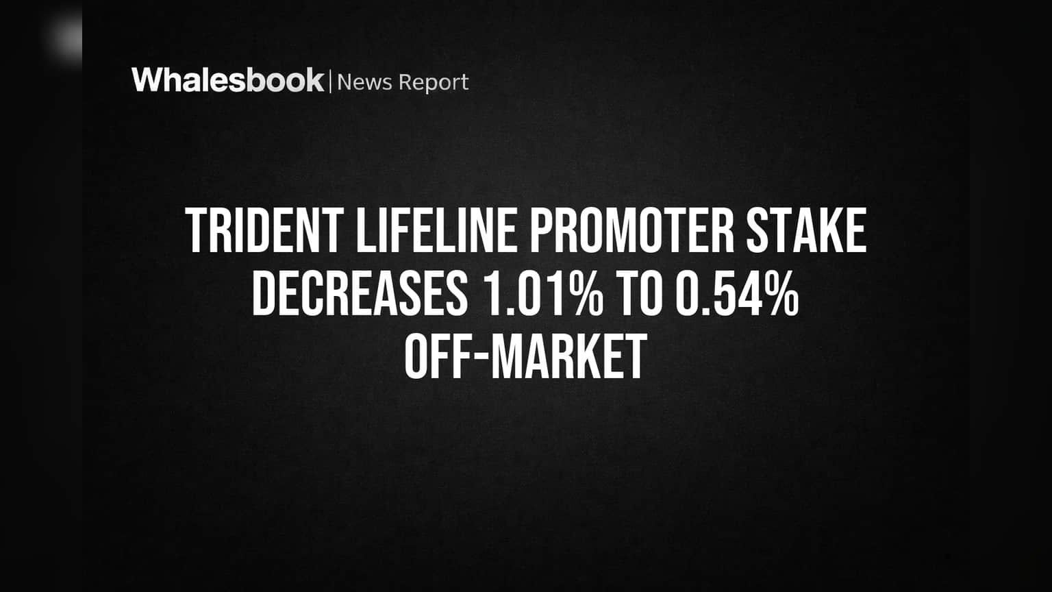Trident Lifeline Share: प्रमोटरच्या हातातून निसटले शेअर्स? हिस्सेदारीत मोठी घट!