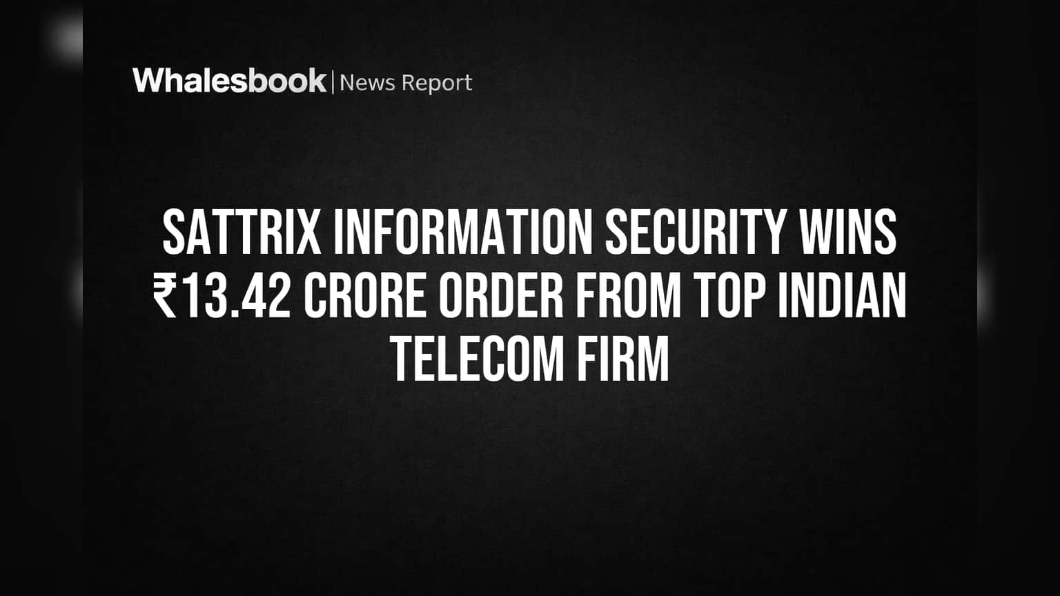 Sattrix Information Security Wins ₹13.42 Crore Order from Top Indian Telecom Firm