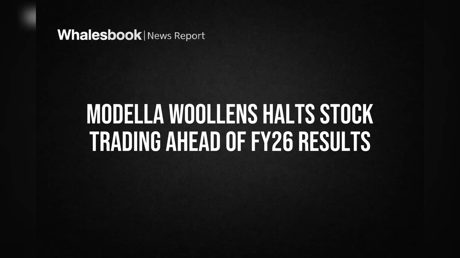 Modella Woollens Halts Stock Trading Ahead of FY26 Results