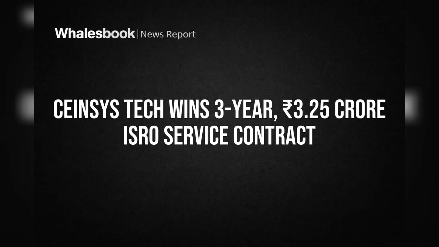 Ceinsys Tech Wins 3-Year, ₹3.25 Crore ISRO Service Contract