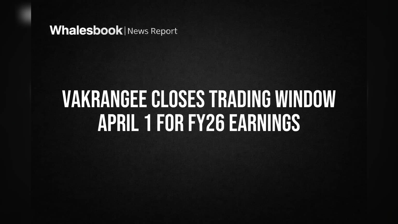 Vakrangee Closes Trading Window April 1 for FY26 Earnings