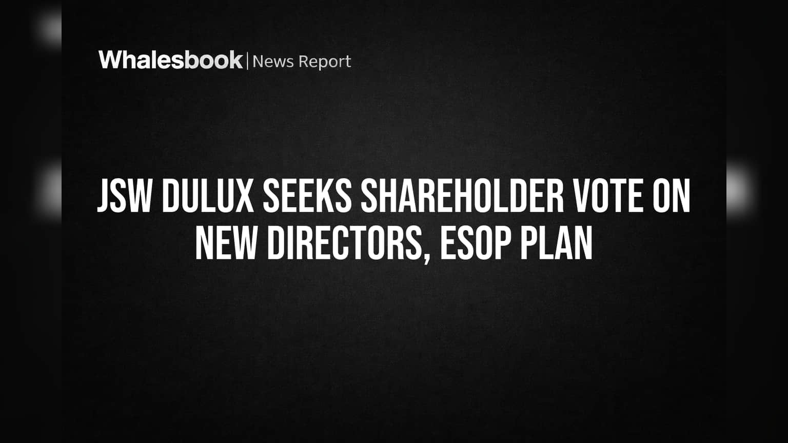 JSW Dulux Shareholder Vote: नवीन संचालक आणि ESOP योजनेसाठी भागधारकांची संमती आवश्यक!