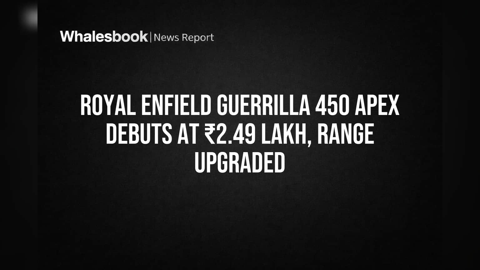 Royal Enfield Guerrilla 450 APEX: அதிரடி விலையில் அறிமுகம்! புதிய வேரியண்ட், 7 வருட வாரண்டியுடன்!
