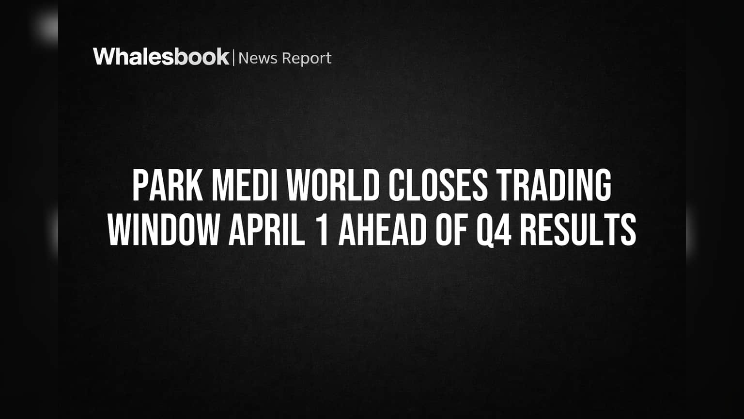 Park Medi World: 1 એપ્રિલથી Trading Window બંધ; Q4 Results પહેલાં રોકાણકારો માટે શું છે મહત્વનું?