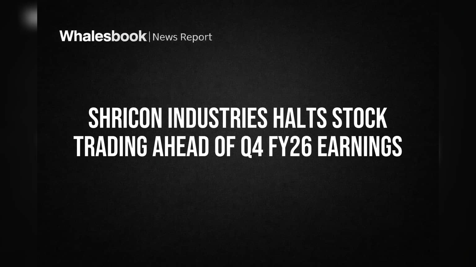 Shricon Industries Share Trading Band: 1 एप्रिलपासून ट्रेडिंग विंडो बंद!