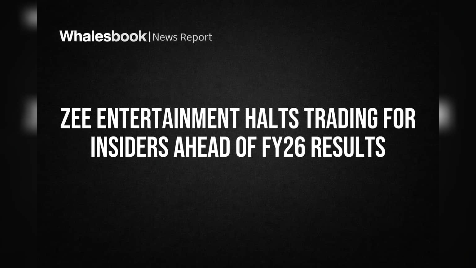 Zee Entertainment: FY26 Results પહેલાં Big Move! Insiders માટે Trading Window બંધ, જાણો કારણ