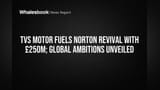 TVS Motor ne Norton ko revive karne ke liye daale £250M! Ab UK aur India se machegi dhoom?
