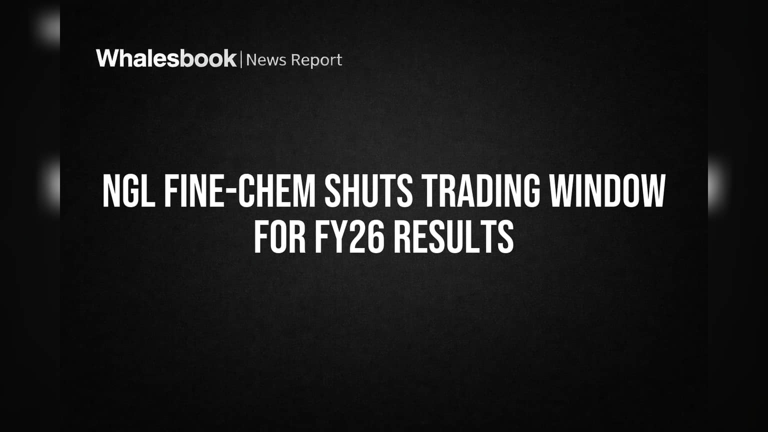 NGL Fine-Chem Share: રોકાણકારો ધ્યાન આપે! FY26 પરિણામો પહેલા કંપનીએ બંધ કરી ટ્રેડિંગ વિન્ડો