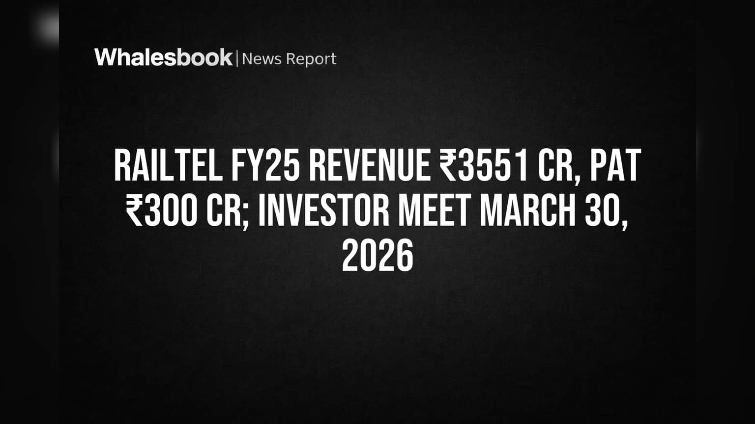 RailTel FY25 Results: रेल्वेतल्चंच धमाकेदार प्रदर्शन! ₹3551 कोटींचा रेव्हेन्यू, ₹300 कोटींचा नफा