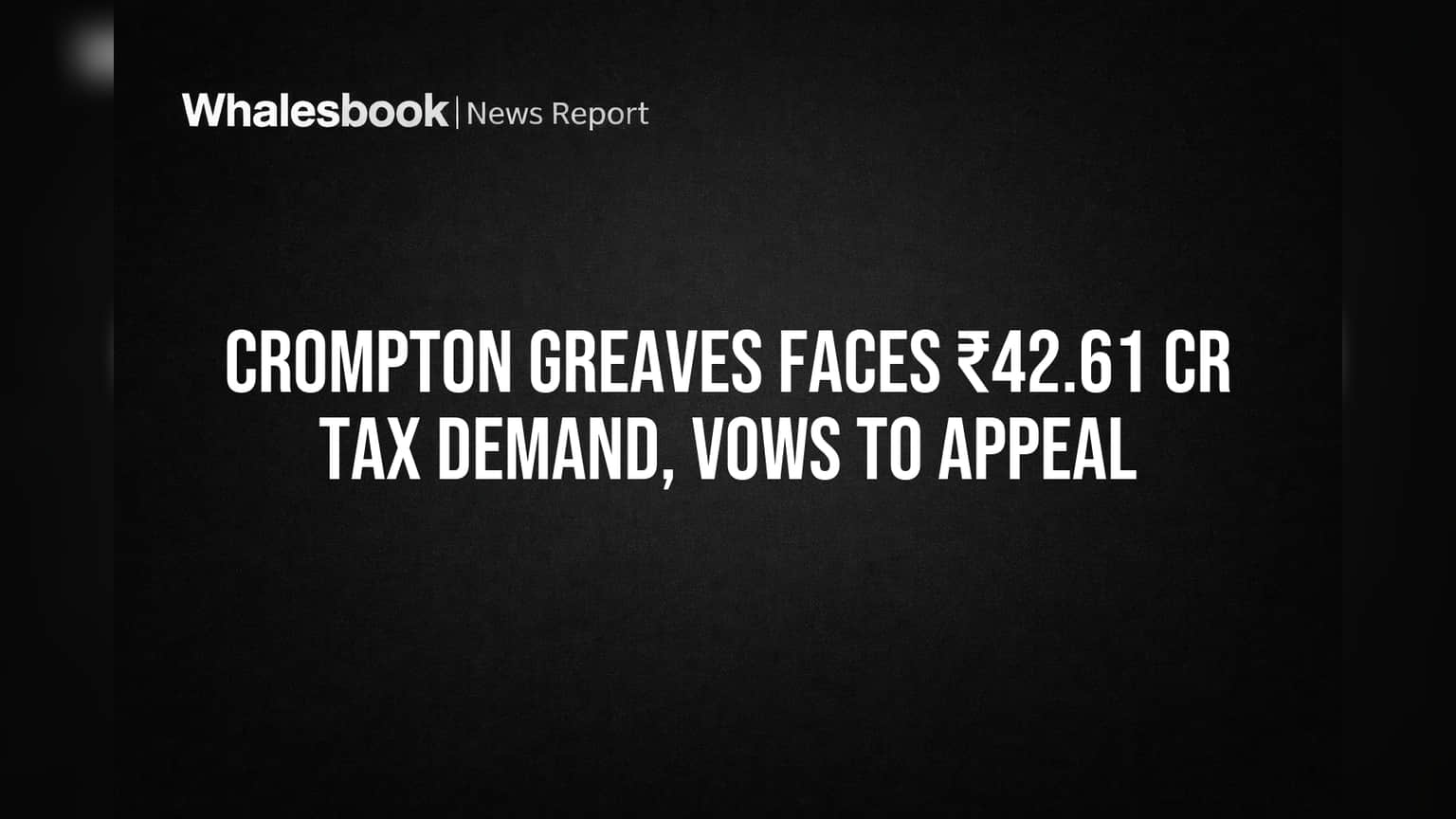 Crompton Greaves Share: कंपनीला मोठा झटका! ₹42 कोटींच्या टॅक्स नोटीसने गुंतवणूकदारांची चिंता वाढणार?