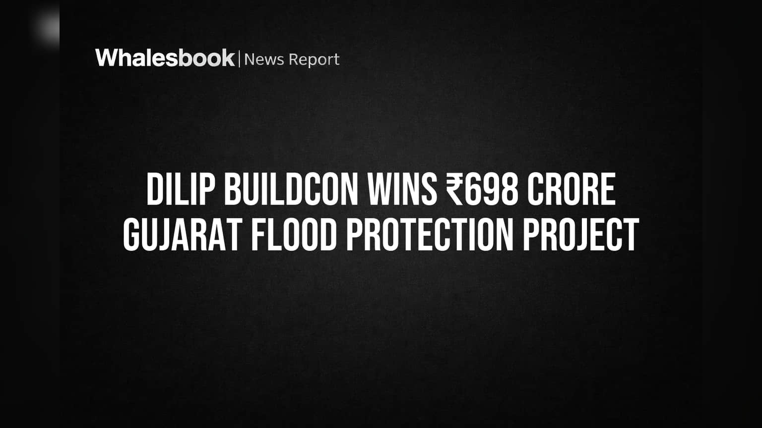 Dilip Buildcon Shares: ਗੁਜਰਾਤ ਸਰਕਾਰ ਤੋਂ ਮਿਲਿਆ ₹698 ਕਰੋੜ ਦਾ ਵੱਡਾ ਪ੍ਰੋਜੈਕਟ!