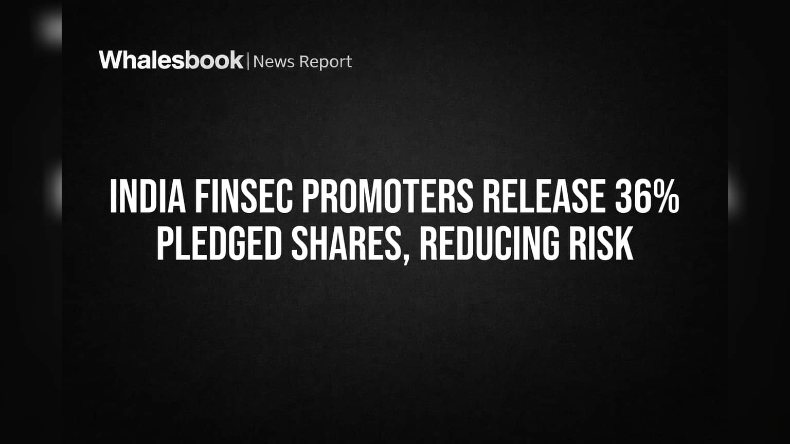India Finsec Share Price: પ્રોમોટર્સનો મોટો દાવ! **36%** થી વધુ ગીરવે શેર છોડ્યા, કંપનીનું જોખમ ઘટ્યું?