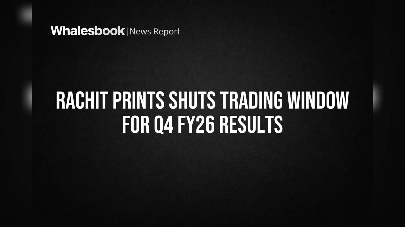 Rachit Prints Share Price: नतीजों से पहले कंपनी का बड़ा कदम! ट्रेडिंग विंडो हुई बंद
