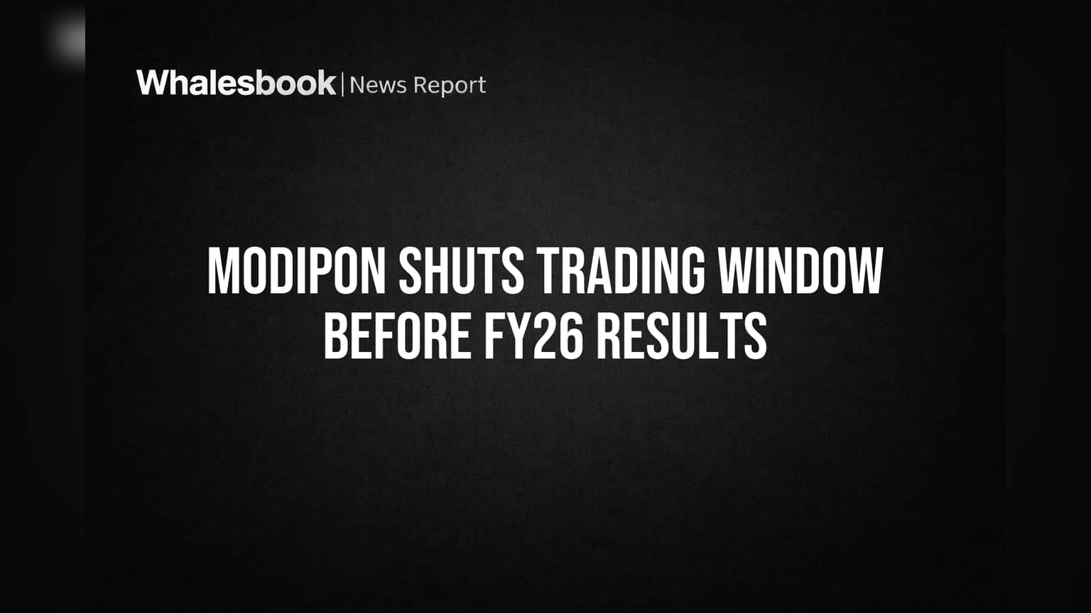 Modipon Share Price: नतीजों से पहले 'ब्रेक'! कंपनी ने क्यों बंद की ट्रेडिंग विंडो?