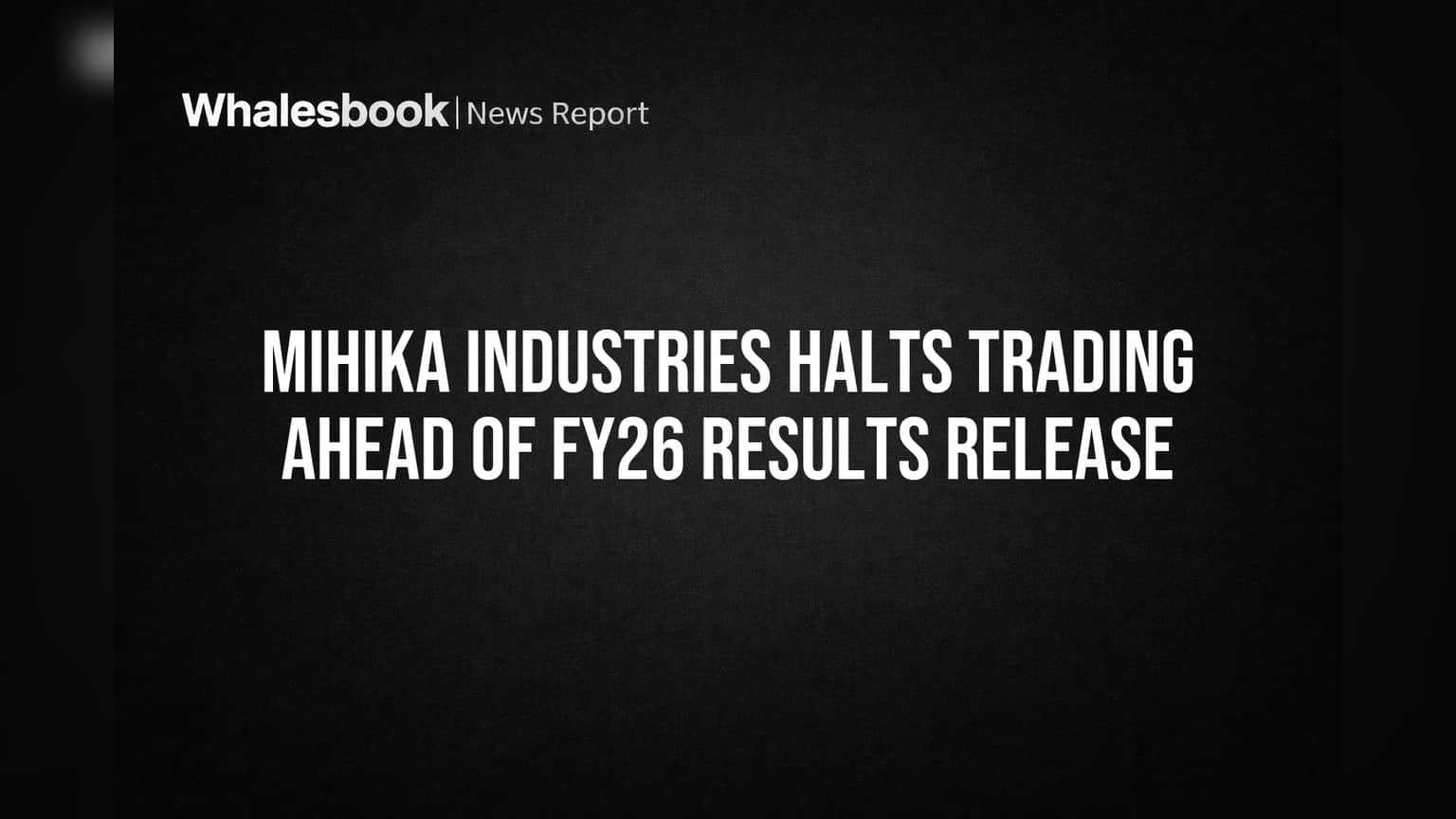 Mihika Industries Share Price: महत्त्वाचा निर्णय! कंपनीने FY26 निकालांपूर्वी ट्रेडिंग विंडो केली बंद