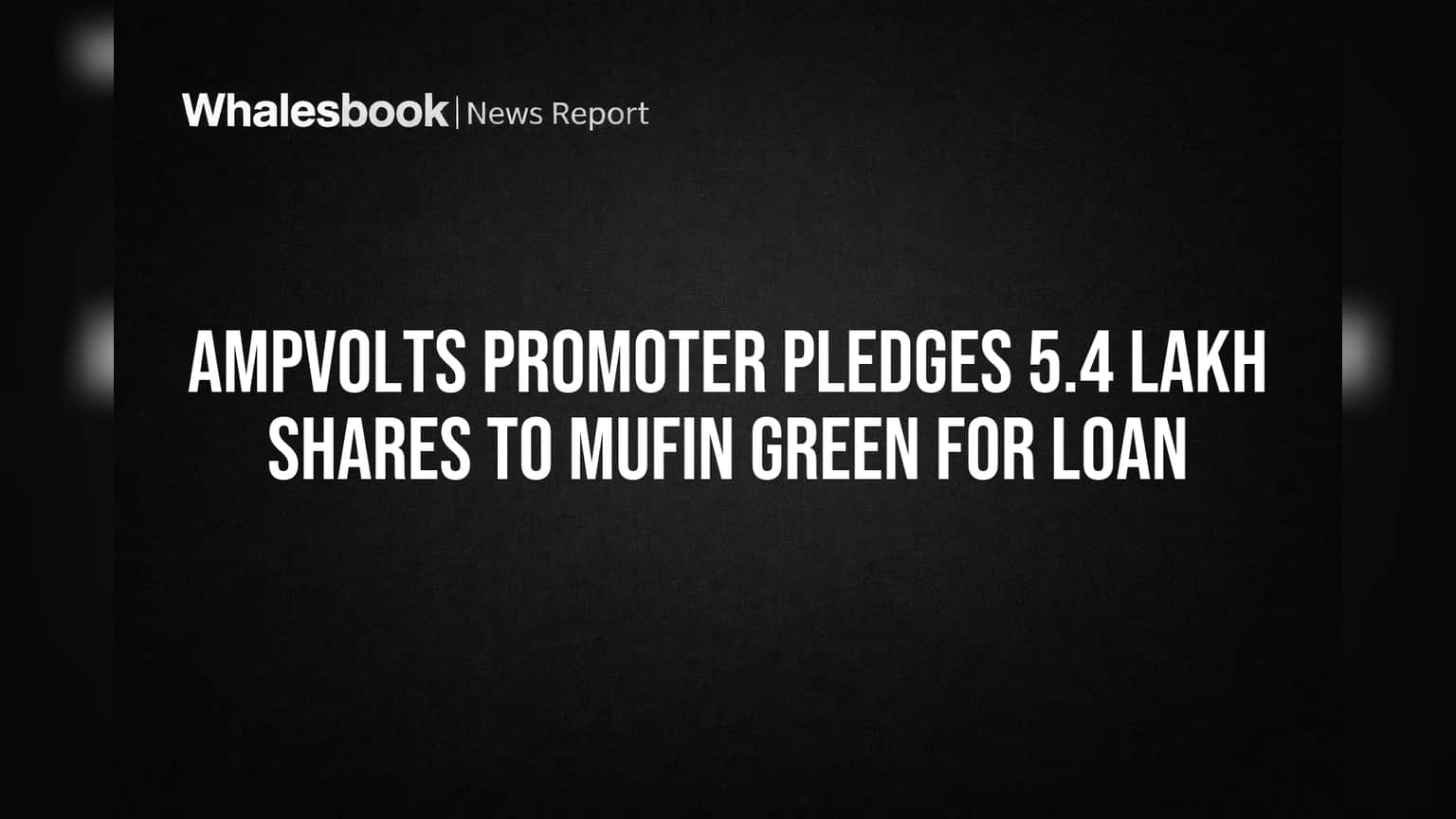Ampvolts Share Price: प्रमोटरने घेतले कर्ज, **5.4 लाख** शेअर्स तारण ठेवले!