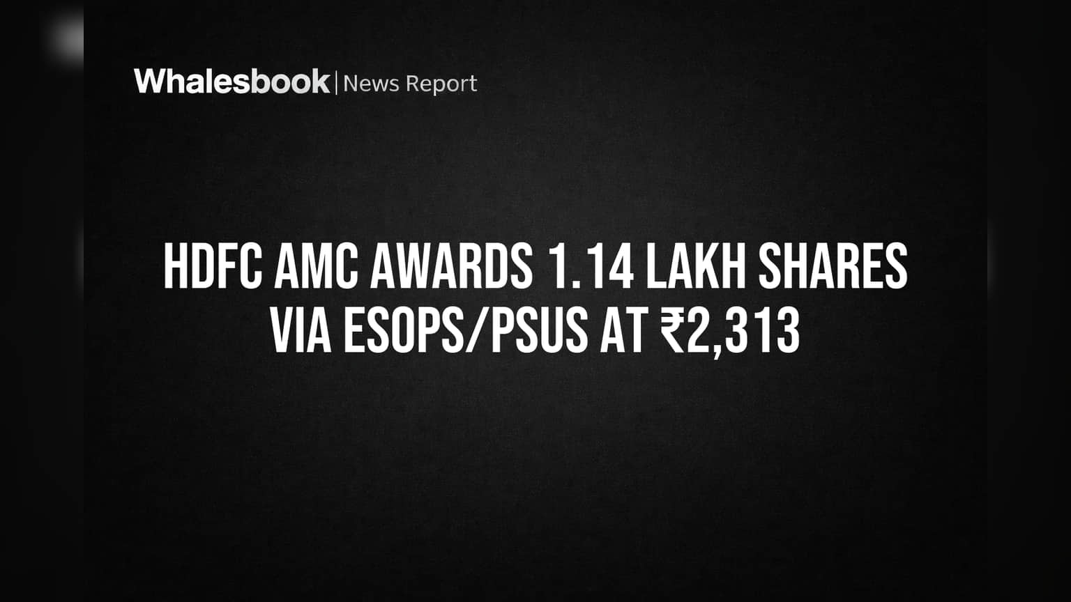 HDFC AMC Share: ஊழியர்களுக்கு குவியும் சலுகை! ₹2,313-ல் ESOPs வழங்கல், Share விலை என்னவாகும்?