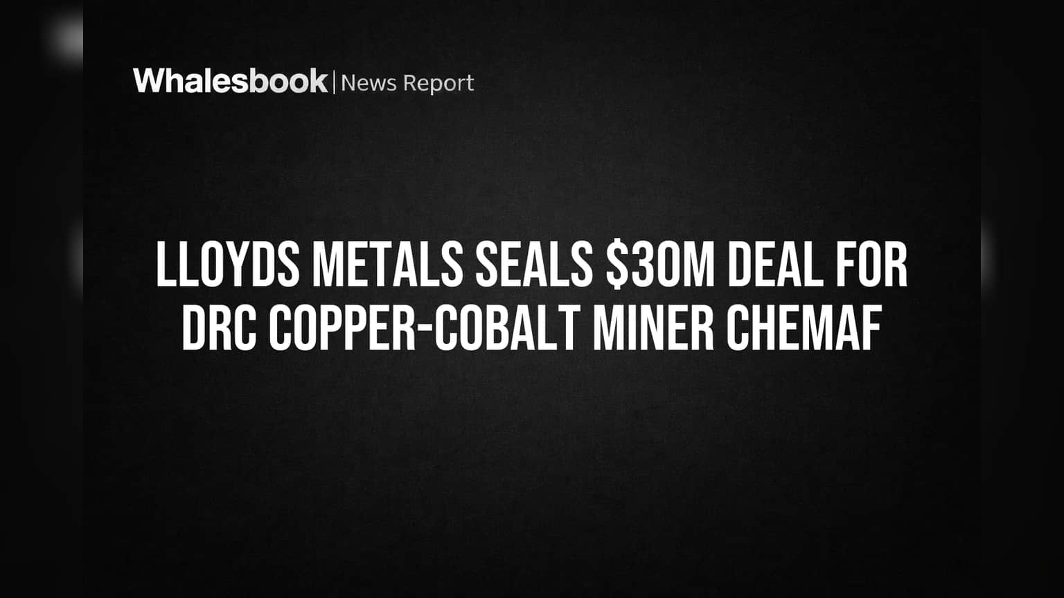 Lloyds Metals चा मोठा डाव! ३० मिलियन डॉलरमध्ये आफ्रिकेतून करणार कॉपर-कोबाल्टचा व्यवसाय