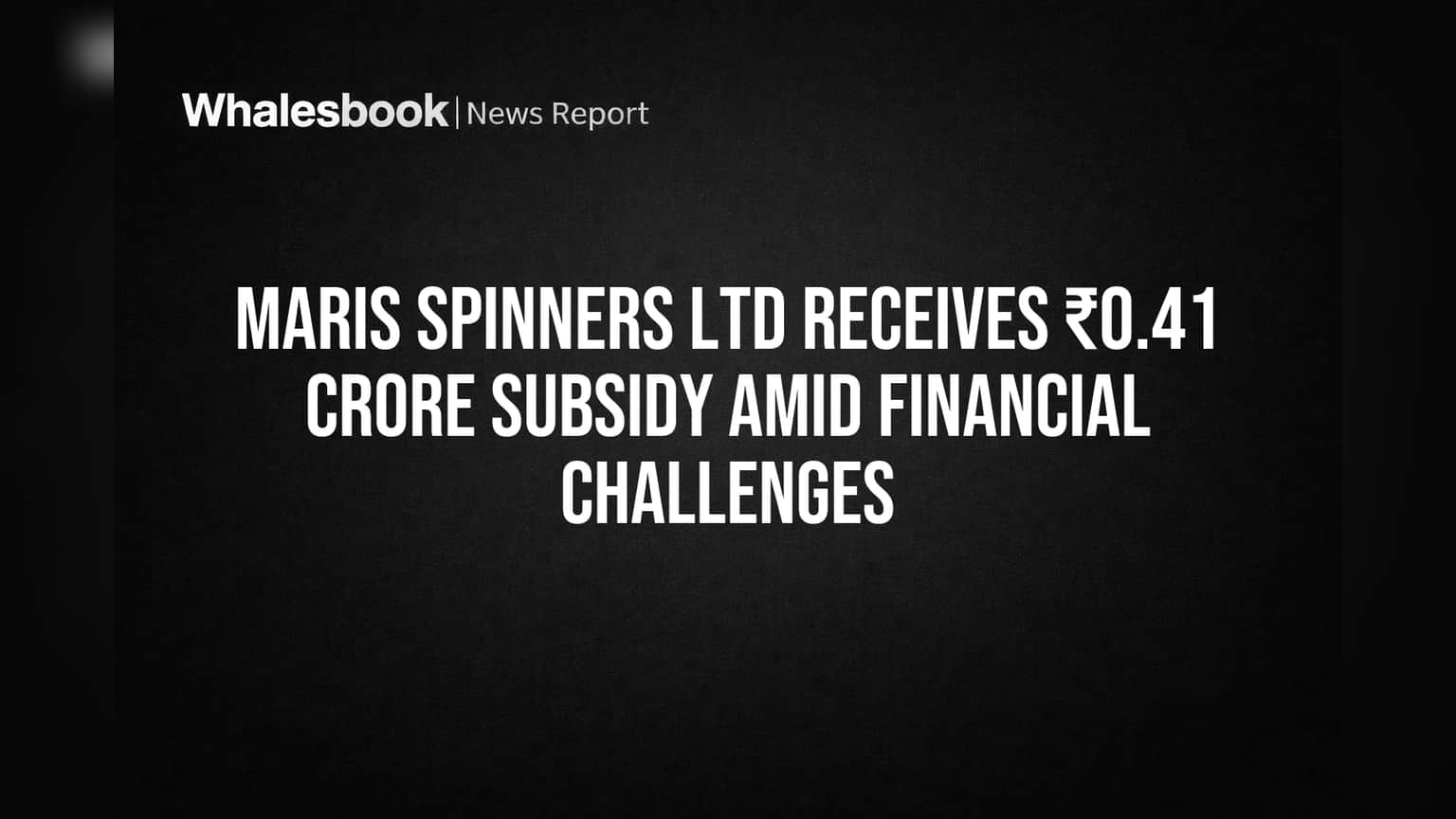 Maris Spinners-க்கு ₹41 லட்சம் மானியம்: நிதி நெருக்கடியில் கிடைத்த சிறு ஆறுதல்!