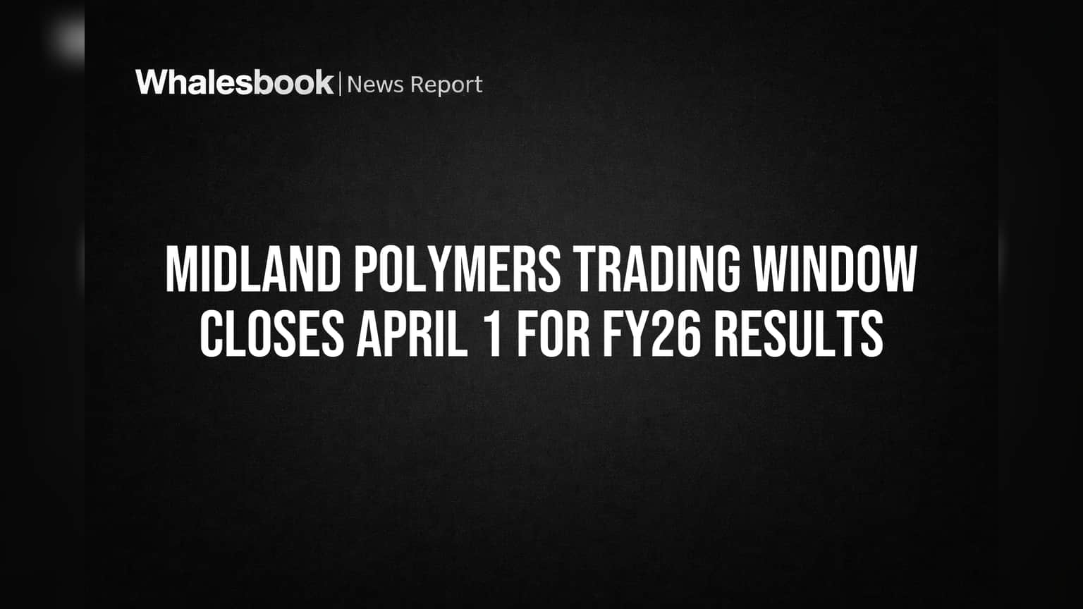 Midland Polymers: गुंतवणूकदारांसाठी महत्त्वाची सूचना! शेअर ट्रेडिंगवर 'या' तारखेपासून बंदी
