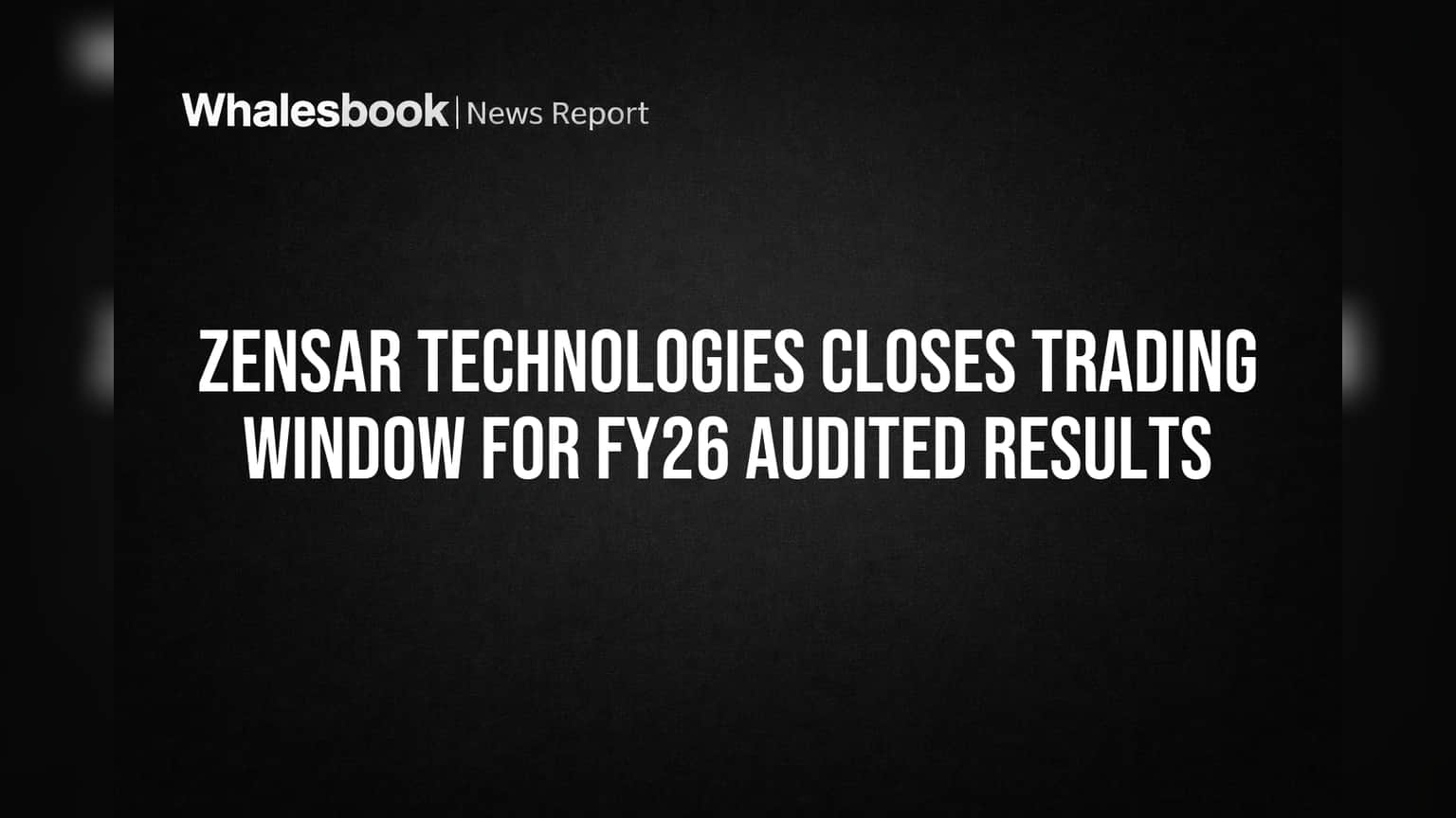 Zensar Technologies Closes Trading Window for FY26 Audited Results