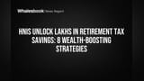 HNIs ची निवृत्तीची चिंता मिटली! लाखोंची बचत करणारे 'हे' ६ स्मार्ट टॅक्स प्लॅन्स जाणून घ्या