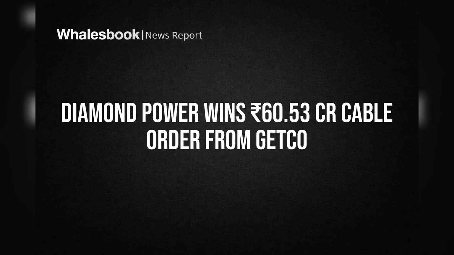 Diamond Power Share: मोठी ऑर्डर हाती! GETCO कडून ₹60.53 कोटींचा डील, कंपनीच्या शेअर्समध्ये तेजी येणार?