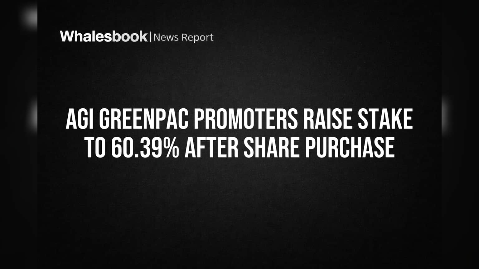 AGI Greenpac Share Price: પ્રમોટર્સે વધાર્યો હિસ્સો, 50,000 શેર ખરીદ્યા બાદ કંપનીમાં હિસ્સો પહોંચ્યો 60.39%