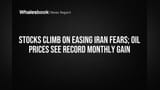 Stocks Climb on Easing Iran Fears; Oil Prices See Record Monthly Gain