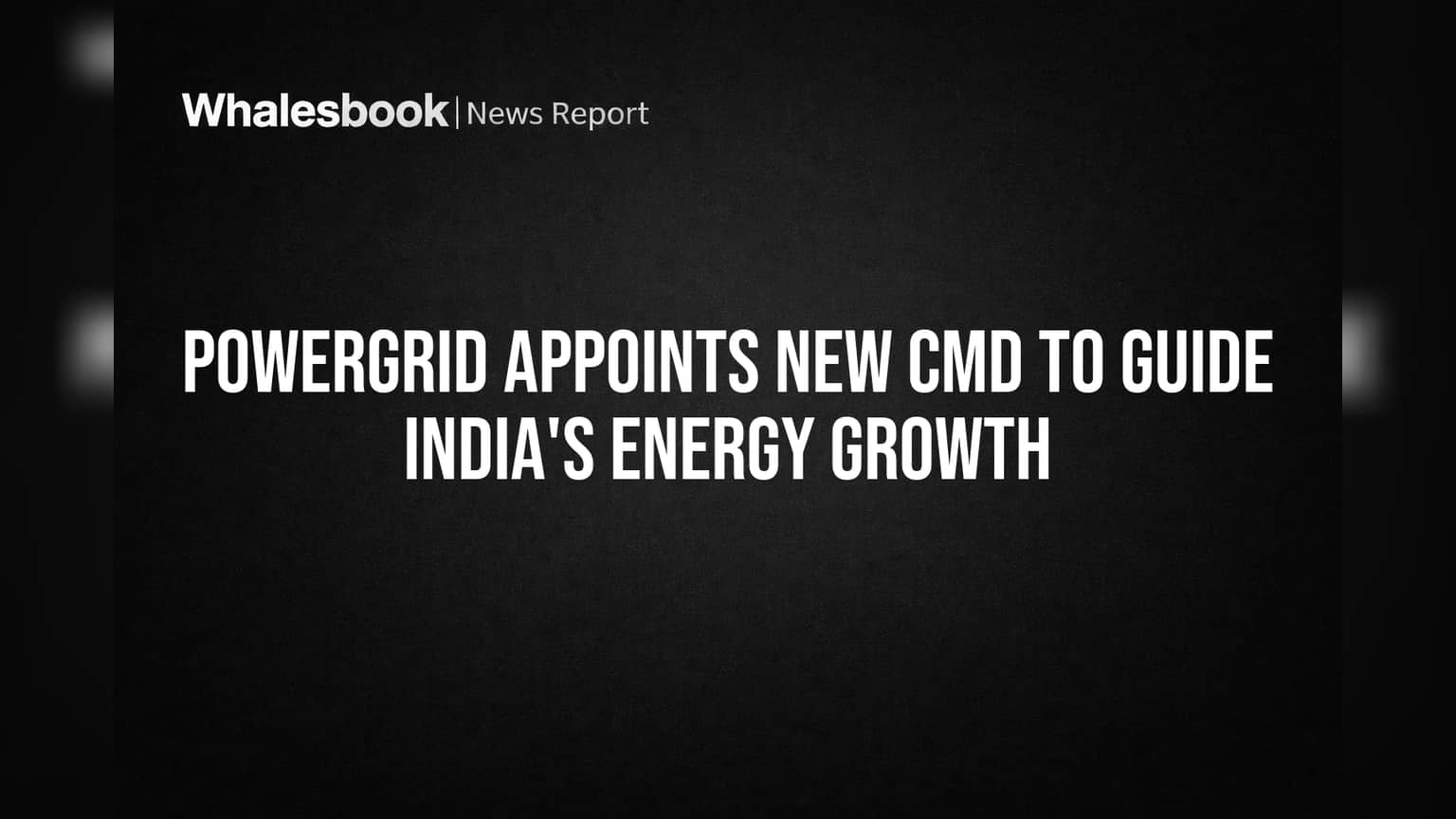 POWERGRID కి కొత్త సారథి: బుర్రా వంశీ రామ మోహన్ CMD గా బాధ్యతలు - దేశ ...