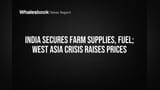 India Ne Farm Supplies & Fuel Ki Fikar Chhodi, West Asia Crisis Ke Baad Bhi Price Control!