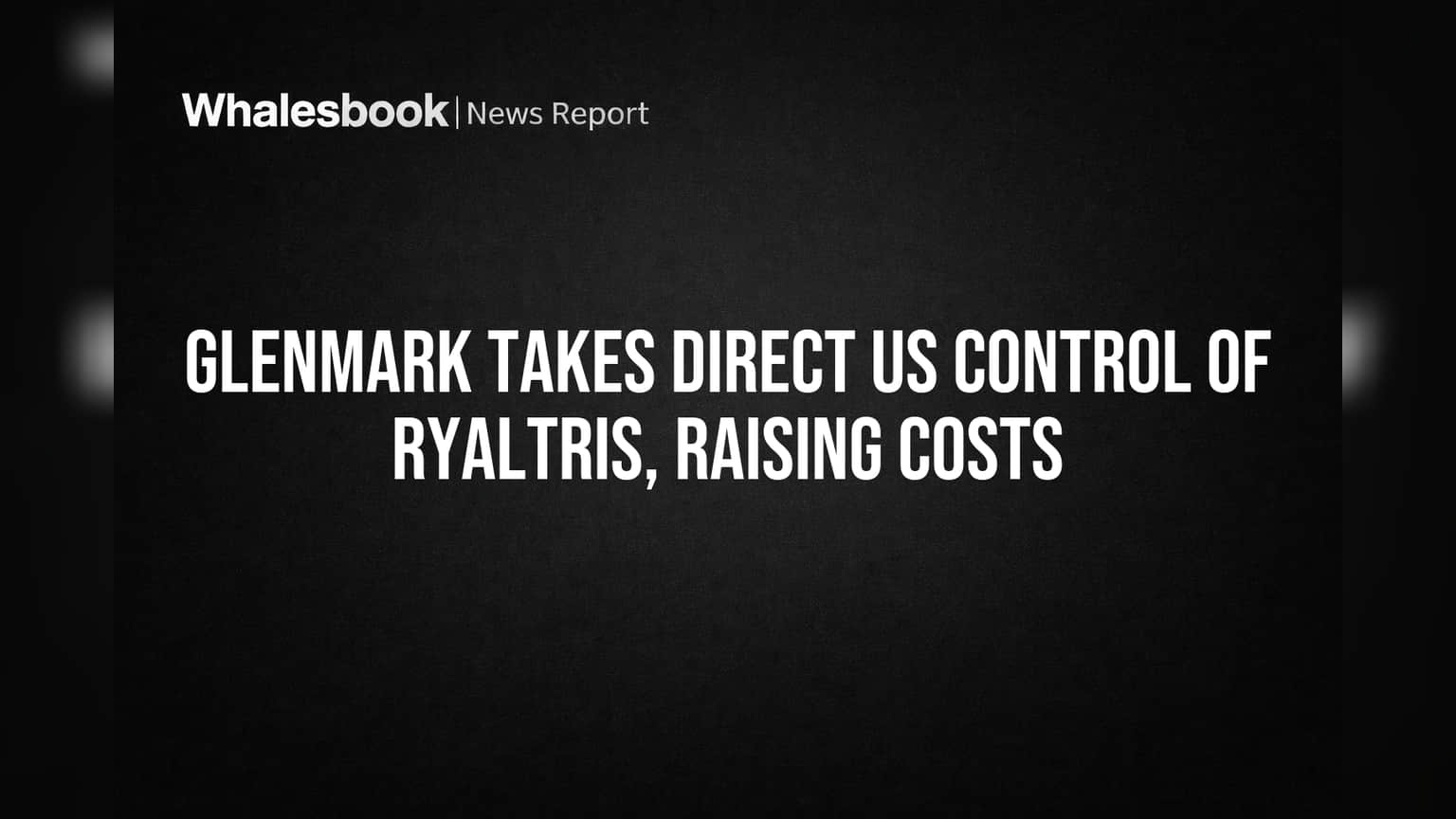 Glenmark Takes Direct US Control of RYALTRIS, Raising Costs