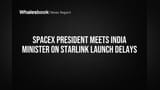 SpaceX Starlink India Launch: बड़ा झटका! भारत में एंट्री में देरी, Minister से हुई अहम मुलाकात