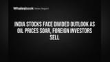 Indian Stocks: તેજી કે મંદી? ક્રૂડ ઓઇલના ઊંચા ભાવ અને FII વેચવાલી વચ્ચે બજારમાં અસમંજસ