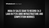 India EV Market FY26: विक्रमी **24.3 लाख** गाड्यांची नोंद! वाढीची गती कायम, पण 'हे' आहेत मोठे धोके